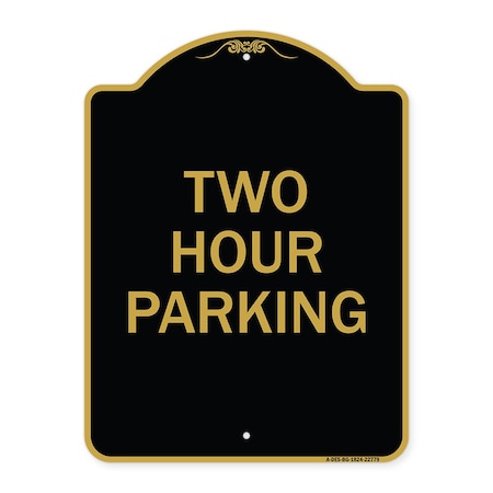 Signmission Designer Series Sign-Two Hour Parking, Black & Gold Aluminum Sign, 18" x 24", BG-1824-22779 A-DES-BG-1824-22779